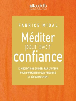 cover image of Méditer pour avoir confiance